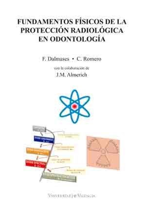 Fundamentos físicos de la protección radiológica en odontología, de Dalmases Moncayo, Francisco | portada del libro