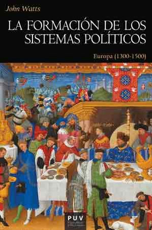 La formación de los sistemas políticos, de Watts, John | portada del libro
