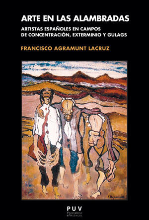 Arte en las alambradas, de Agramunt Lacruz, Francisco | portada del libro