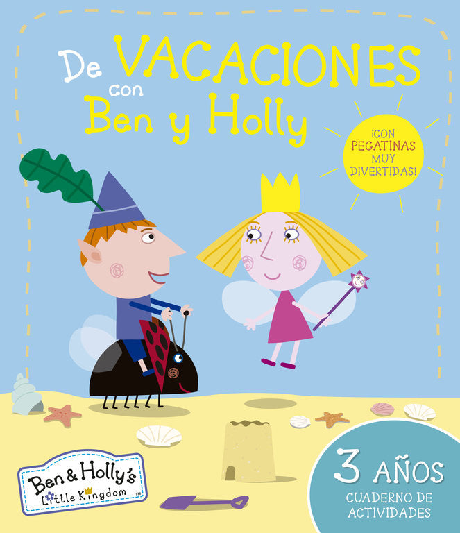 De vacaciones con Ben y Holly (El pequeño reino de Ben y Holly. Cuaderno de actividades 3 AÑOS), de ENTERTAINMENT ONE UK LIMI