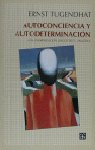 AUTOCONCIENCIA Y AUTODETERM-TU, de TUGENDHAT, E. | portada del libro