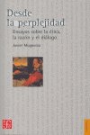 DESDE LA PERPLEJIDAD, de MUGUERZA,JAVIER | portada del libro