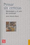 PENSAR SIN CERTEZAS, de NAVARRO REYES,JESUS | portada del libro