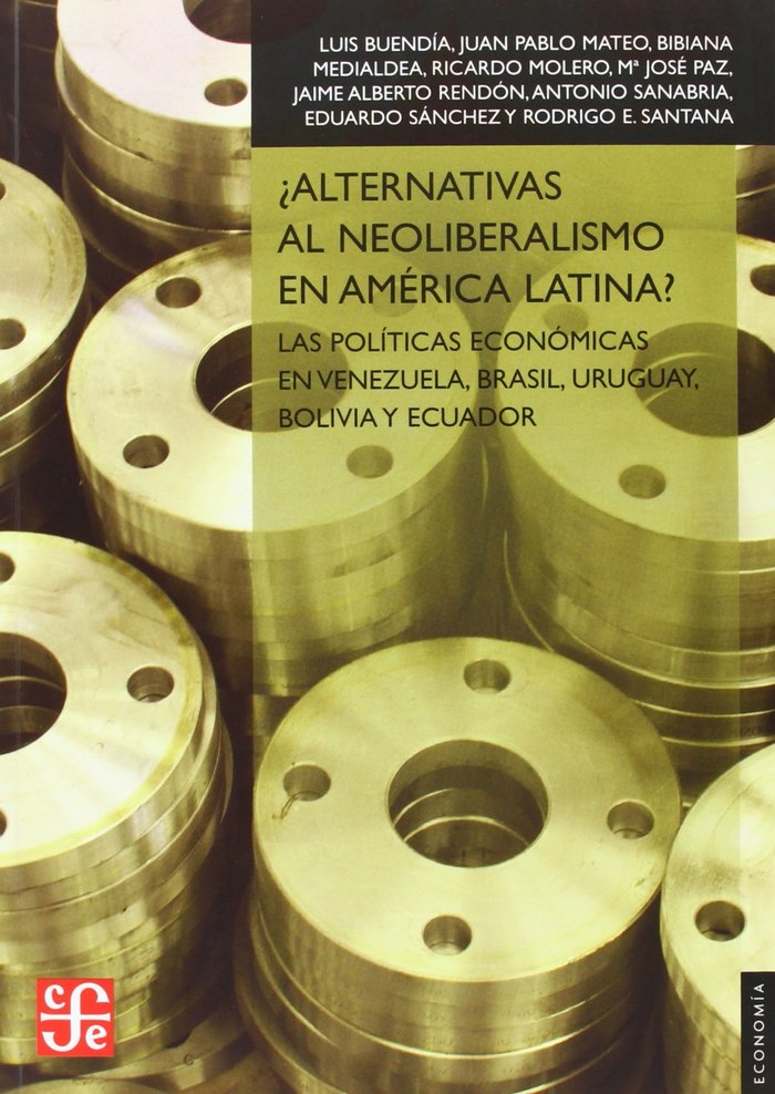 ¿Alternativas al neoliberalismo en América Latina? : Las pol¡ticas económicas en Venezuela, Brasil,, de BUENDIA GARCIA, LUIS 