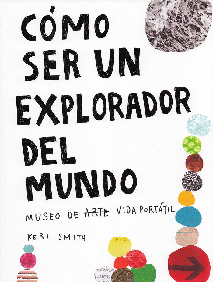 Cómo ser un explorador del mundo, de SMITH, KERI | portada del libro