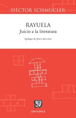 Rayuela, de Schmucler, Héctor | portada del libro