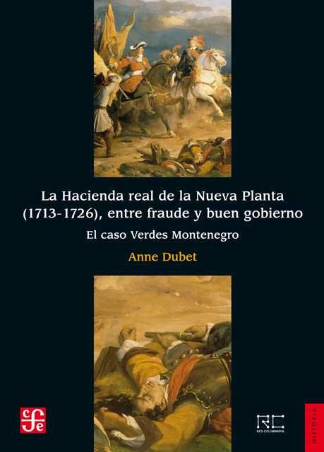 La Hacienda real de la Nueva Planta (1713-1726), entre fraude y buen gobierno, de Dubet, Anne | portada del libro