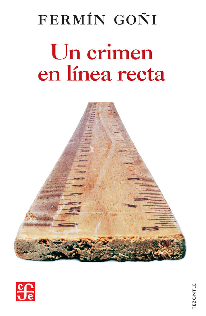 UN CRIMEN EN LINEA RECTA, de GOÑI BIDAURRETA, FERMIN | portada del libro