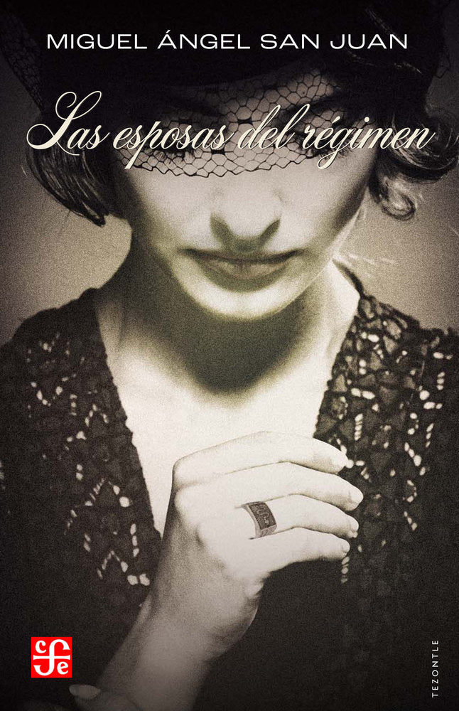 LAS ESPOSAS DEL REGIMEN, de SAN JUAN, MIGUEL ANGEL | portada del libro