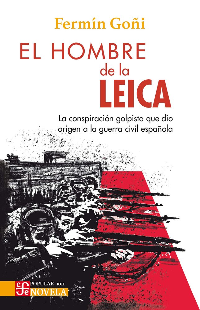EL HOMBRE DE LA LEICA, de GOÑI MIGUEL, FERMIN JAVIER | portada del libro