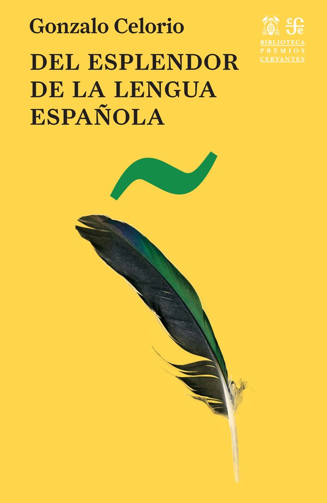 DEL ESPLENDOR DE LA LENGUA ESP, de CELORIO | portada del libro