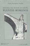 HISTORIA DEL PUENTE EN ESPAÑA. PUENTES ROMANOS, de FERNANDEZ, CARLOS | portada del libro