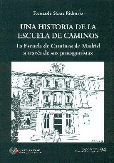 UNA HISTORIA DE LA ESCUELA DE CAMINOS, de SAENZ RIDRUEJO, FERNANDO | portada del libro