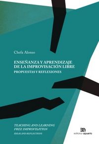 Enseñanza y aprendizaje de la improvisación libre. Propuestas y reflexiones, de Alonso Rodríguez, Josefa | portada del libro