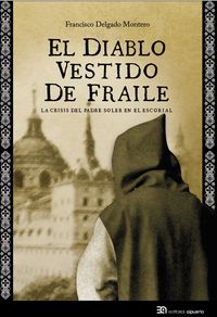El diablo vestido de fraile, de Delgado Montero, Francisco | portada del libro