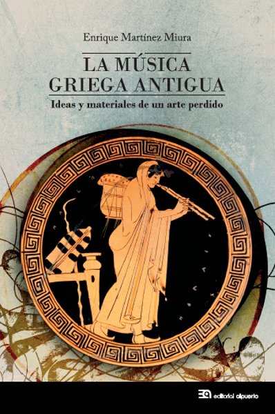 La música griega antigua, de Martínez Miura, Enrique | portada del libro