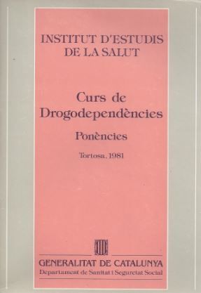 Curs de drogodependències. Ponències. Tortosa 1981, de AA.VV. | portada del libro