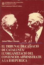 Tribunal de Cassació de Catalunya i l'organització del contenciós administratiu a la II República/El, de Milian i Massana | p