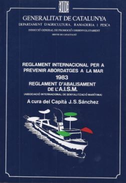 Reglament internacional per a prevenir abordatges a la mar. Reglament d'abalisament de l'A.I.S.M., de SANCHEZ , J.S. | portad