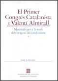 Congrés catalanista i Valent¡ Almirall. Materials per a l'estudi dels or¡gens del catalanisme/El pri, de FIGUERES I ARTIGAS, 