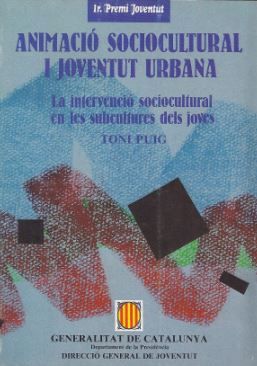 Animació sociocultural i joventut urbana. La intervenció sociocultural en les subcultures dels joves, de PUIG , TONI | portad
