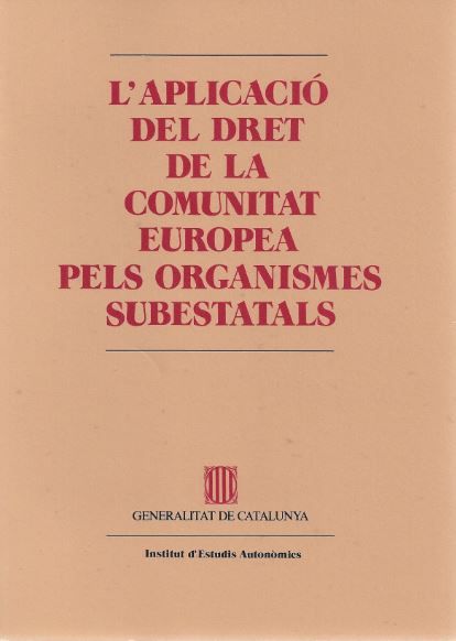 aplicació del Dret de la Comunitat Europea pels organismes subestatals/L', de ROMERO I PI , JUAN | portada del libro