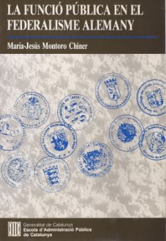 funció pública en el federalisme alemany/La, de MONTORO I CHINER , M. JESUS | portada del libro