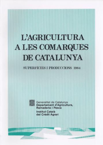 agricultura a les comarques de Catalunya. Superf¡cies i produccions 1984/L', de AA.VV. | portada del libro