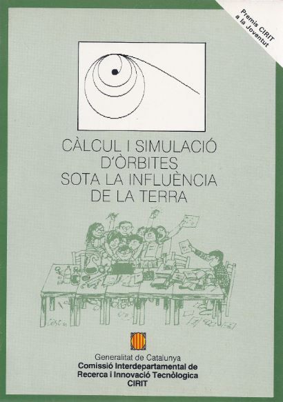 Càlcul i simulació d'òrbites sota la influència de la terra, de PORTELL I CORTÔS , XAVIER | portada del libro