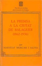 premsa a la ciutat de Balaguer (1862-1936)/La, de MONCASI I SALVIA , NATIVITAT | portada del libro