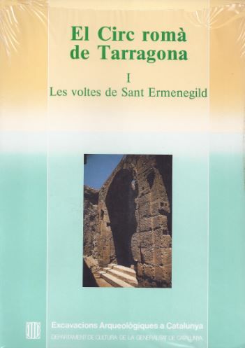 circ romà de Tarragona. I. Les voltes de Sant Ermenegild/El, de DUPRE , XAVIER | portada del libro
