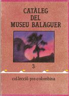 Catàleg del Museu Balaguer. 3. Col·lecció pre-colombina, de SOLANILLA , VICTÃRIA | portada del libro