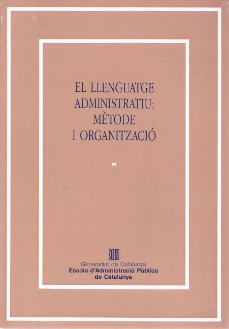llenguatge administratiu. Mètode i organització/El, de AA.VV. | portada del libro