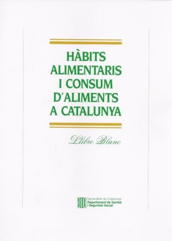 Hàbits alimentaris i consum d'aliments a Catalunya. Llibre Blanc, de AA.VV. | portada del libro