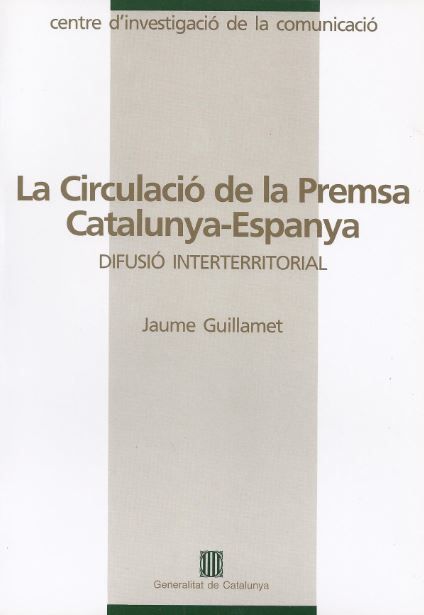 CIRCULACIO DE LA PREMSA CATALUNYA-ESPANYA, de GUILLAMET I LLOVERAS, JAUME | portada del libro