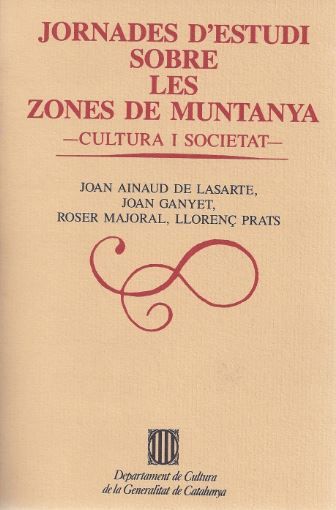 Jornades d'Estudi sobre les Zones de Muntanya. Cultura i Societat, de AINAUD DE LASARTE , JOAN | portada del libro