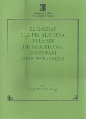 GARRAF I LA PIA ALMOINA DE LA SEU DE BARCELONA, EL, de BAUCELLS I REIG, JOSEP | portada del libro