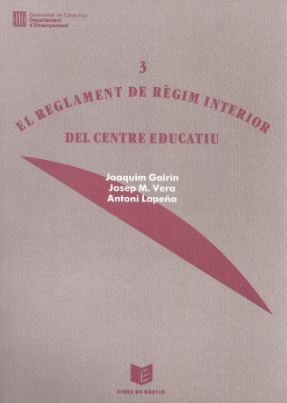 reglament de règim interior del centre educatiu/El, de GAIRIN , JOAQUIM | portada del libro
