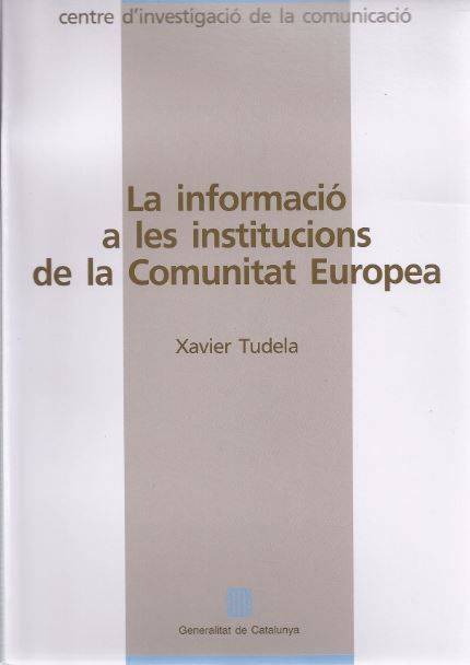 informació a les institucions de la Comunitat Europea/La, de TUDELA , XAVIER | portada del libro
