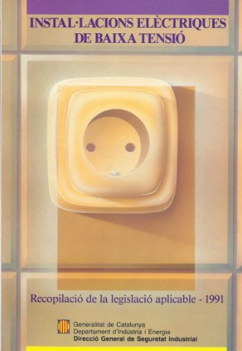 Instal·lacions elèctriques de baixa tensió. Recopilació de la legislació aplicable 1991, de AA.VV. | portada del libro