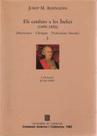 catalans a les Indies (1493-1830). Vol. 1/Els, de BERNADES I ENDINYAC , JOSEP M. | portada del libro