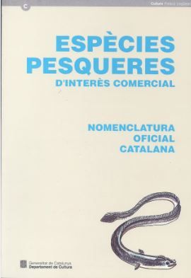 Espècies pesqueres d'interès comercial. Nomenclatura oficial catalana, de ALEGRE , MONTSERRAT | portada del libro
