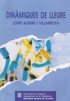 Dinàmiques de lleure, de ALEGRE I VILLARROYA , JOSEP | portada del libro