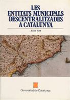 entitats municipals descentralitzades a Catalunya/Les, de TORT I DONADA , JOAN | portada del libro