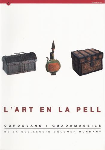 art en la pell. Cordovans i Guadamassils de la col·lecció Colomer Munmany/L', de AA.VV. | portada del libro
