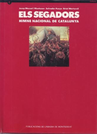 Segadors. Himne nacional de Catalunya/Els, de MASSOT I MUNTANER, JOSEP | portada del libro