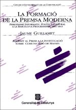 FORMACIO DE LA PREMSA MODERNA, LA, de GUILLAMET I LLOVERAS, JAUME | portada del libro
