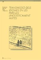Transmissió dels idiomes en les parelles lingü¡sticament mixtes, de VILA I MORENO | portada del libro