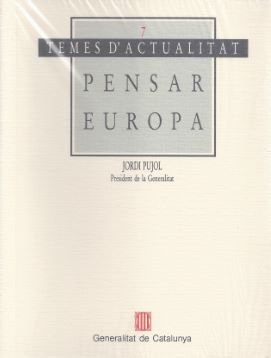 Pensar Europa, de PUJOL I SOLEY, JORDI | portada del libro
