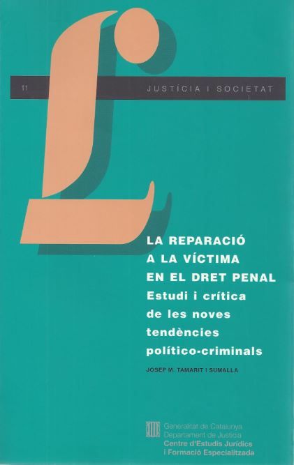 reparació a la v¡ctima en el dret penal. Estudi i cr¡tica de les noves tendències pol¡tico-criminals, de TAMARIT I SUMALLA , 